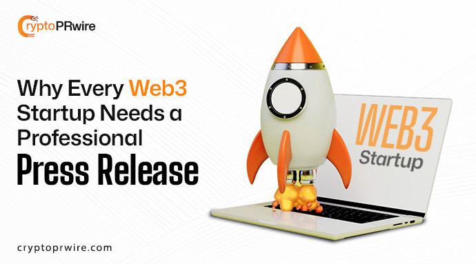 Why Every Web3 Startup Needs a Professional Press Release