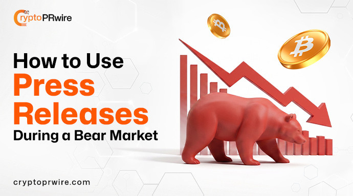 How to Use Press Releases During a Bear Markets