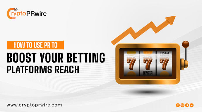 How Press Releases Boost Your Betting Platform Reach