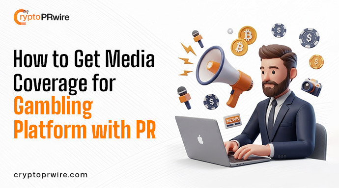 How to Get Media Coverage for Gambling Platform with PR