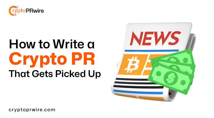 How to Write a Crypto Press Release That Gets Picked Up