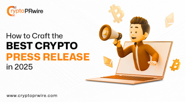 How to Craft the Best Crypto Press Release in 2025