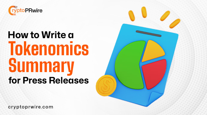 How to Write a Tokenomics Summary for Press Releases