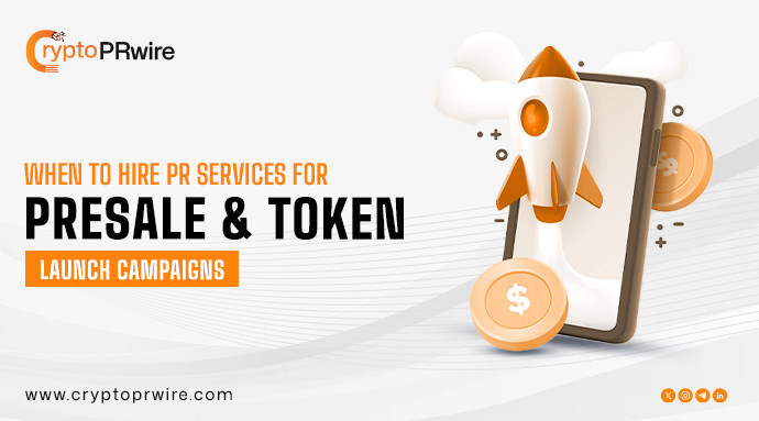 When to Hire PR Services for Presale and Token Launch Campaigns