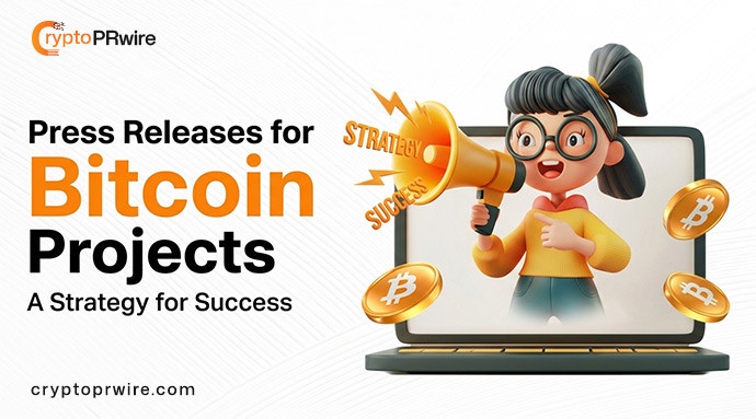Press Releases for Bitcoin Projects: A Strategy for Success