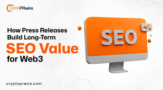 How Press Releases Build Long-Term SEO Value for Web3