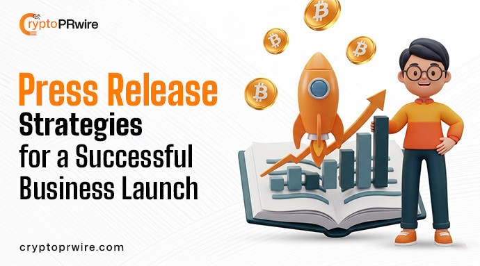 Press Release Strategies for a Successful Business Launch