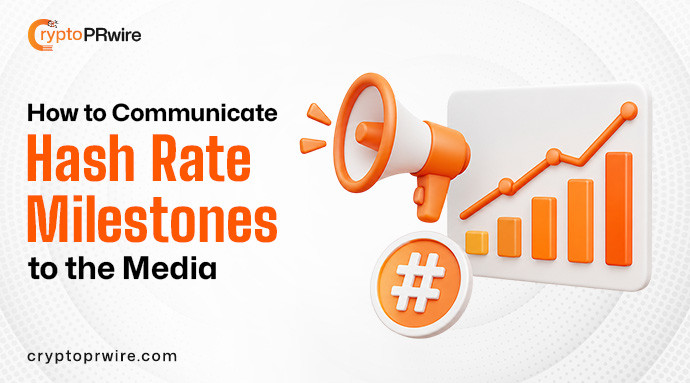 How to Communicate Hashrate Milestones to the Media