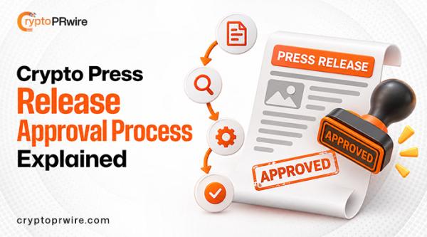 Crypto Press Release Approval Process Explained