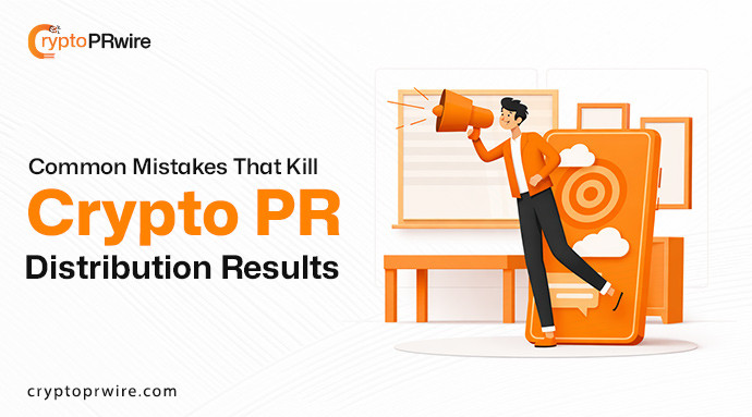 Common Mistakes That Kill Crypto Press Release Distribution Results