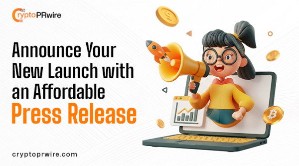 Announce Your New Launch with an Affordable Press Release